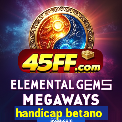 handicap betano